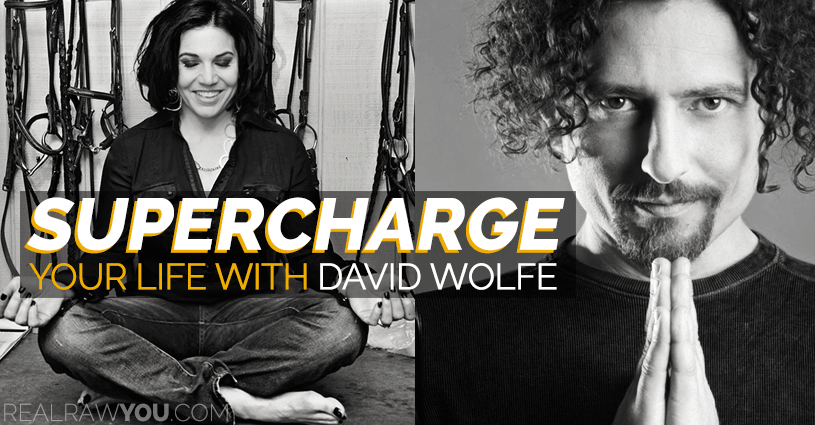 David Wolfe for Real Raw You